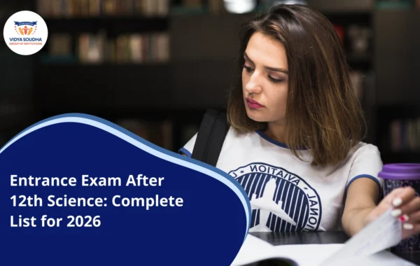 Entrance Exam After 12th Science: Complete List for 2026